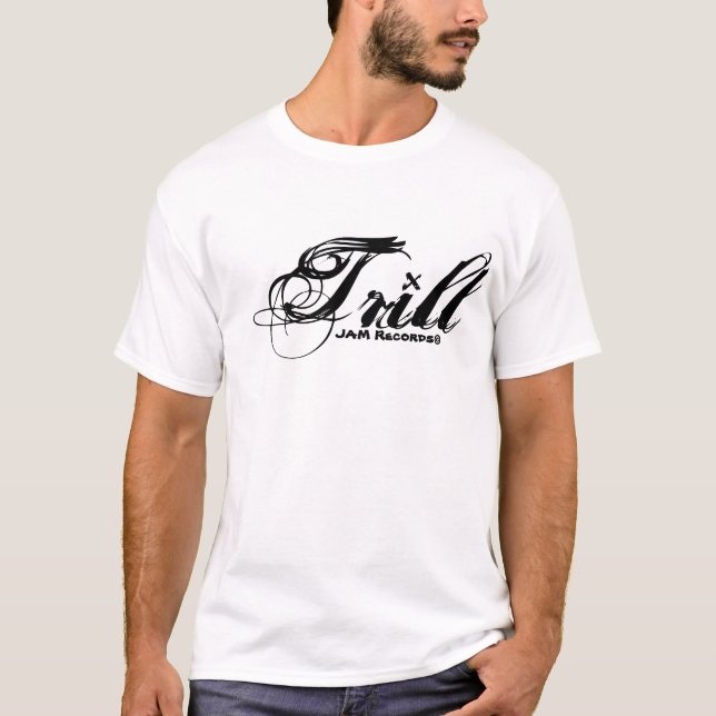 Trill T-Shirt (Front)
