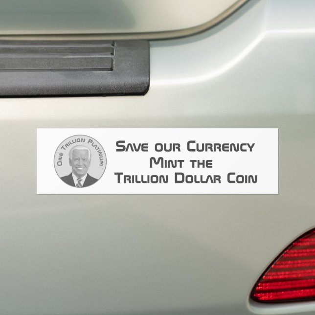 Trillion Dollar Platinum Coin Bumper Sticker (On Car)