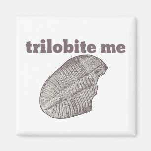 Trilobite Me Magnet
