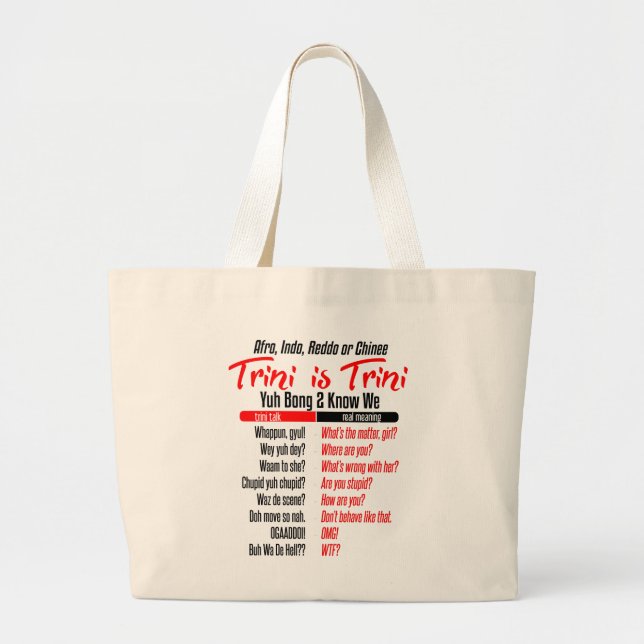 Trini Is Trini Dialect Humour Large Tote Bag (Front)