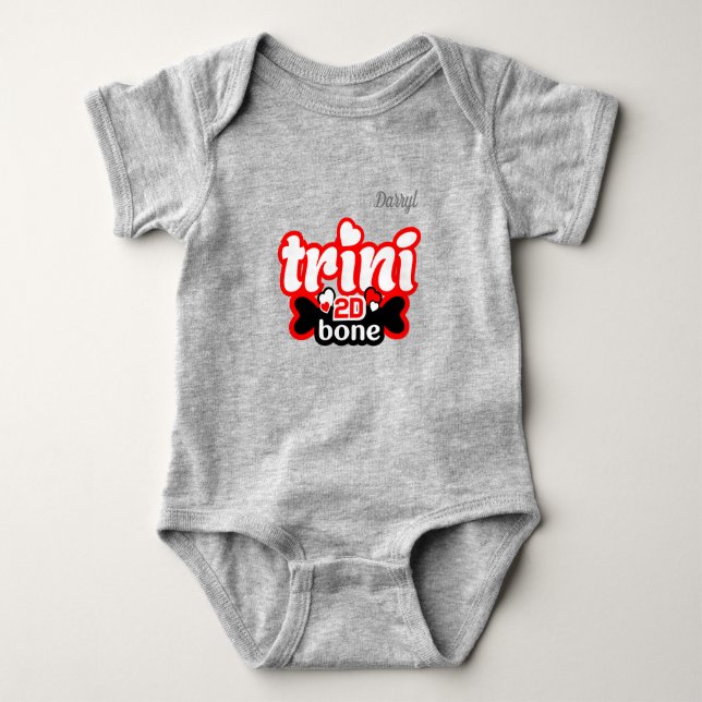 Trini to de Bone with YOUR NAME Baby Bodysuit (Front)