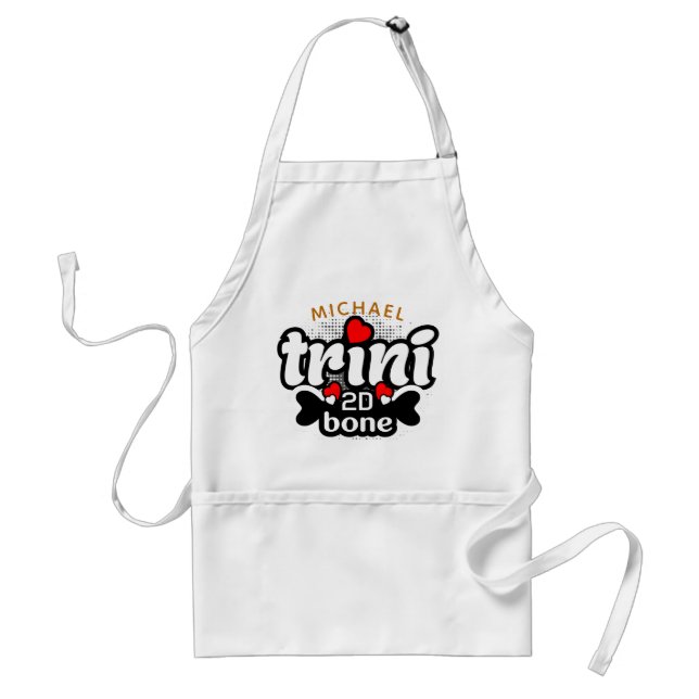 Trini to the Bone with Name Standard Apron (Front)