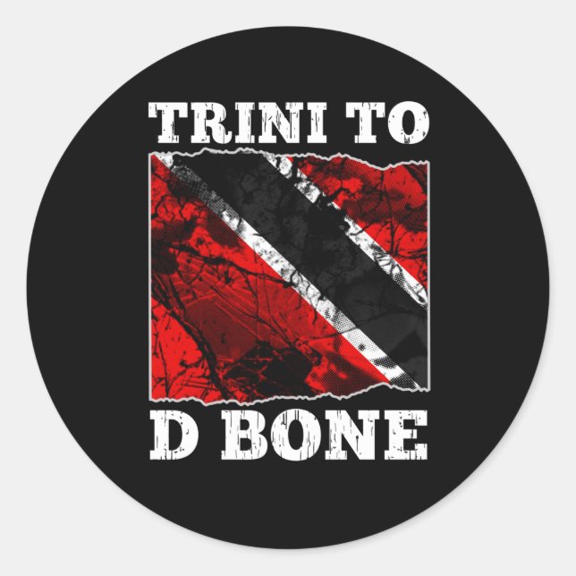 Trinidad and Tobago Flag- Trini To D Bone Classic Round Sticker (Front)