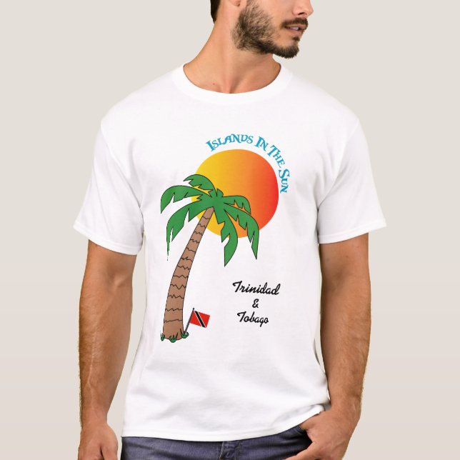 Trinidad and Tobago Islands In The Sun T-Shirt (Front)