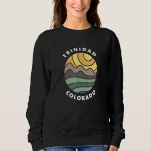 Trinidad Colorado Rocky Mountains CO Vacation Souv Sweatshirt