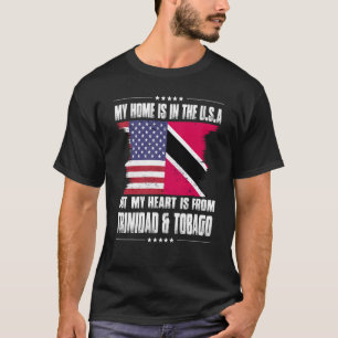 Trinidadian American Patriot Grown Proud Home Hear T-Shirt