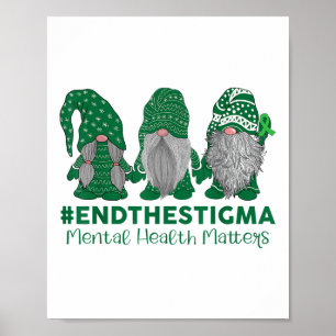 Trio Gnome End The Stigma Mental Health S Awarenes Poster