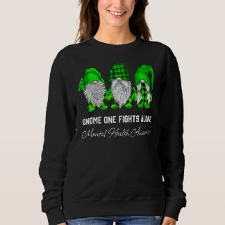 Trio Gnome Fights Alone Green Ribbon Mental Health Sweatshirt