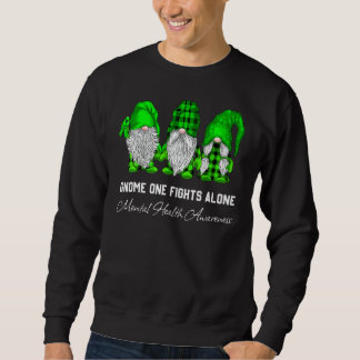 Trio Gnome Fights Alone Green Ribbon Mental Health Sweatshirt