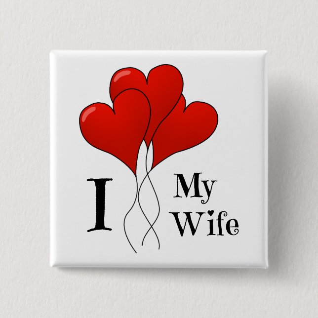 Trio of Red Heart Balloons I Love My Wife 15 Cm Square Badge (Front)