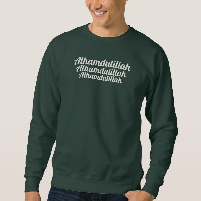 Triple Alhamdulillah Deep Forest Green Sweatshirt (Front)
