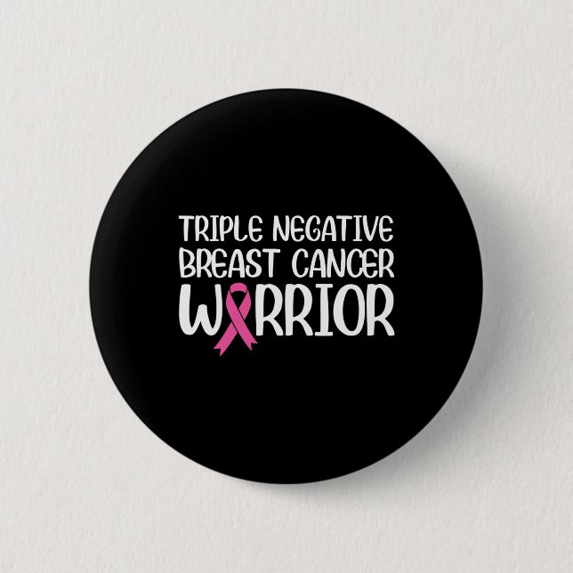 Triple Negative Breast Cancer Awareness Warrior Pi 6 Cm Round Badge (Front)
