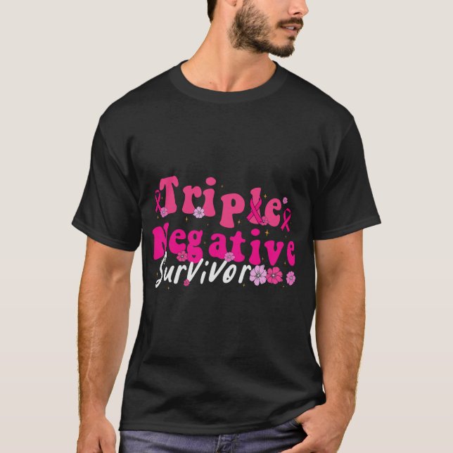 Triple Negative Survivor Breast Cancer Awareness T-Shirt (Front)