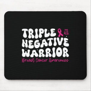 Triple Negative Warrior Breast Cancer Awareness Mo Mouse Pad