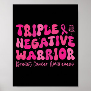 Triple Negative Warrior Breast Cancer Awareness Mo Poster