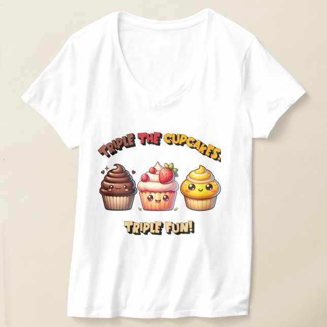 Triple the Cupcakes, Triple Fun! T-Shirt (Laydown)