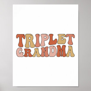 Triplet Grandma Of Triplets Groovy Triplet Grandmo Poster