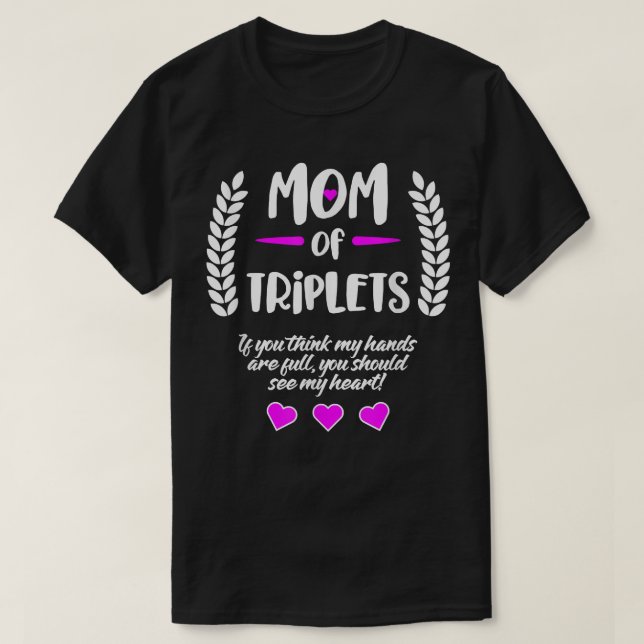 Triplet Mum   Mum Of Triplets  T-Shirt (Design Front)