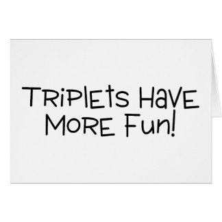 Triplets Have More Fun Black Text