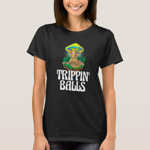 Trippin Balls Mushroom Women Magic Psilocybin Mus T-Shirt