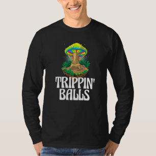 Trippin Balls Mushroom  Women Magic Psilocybin Mus T-Shirt