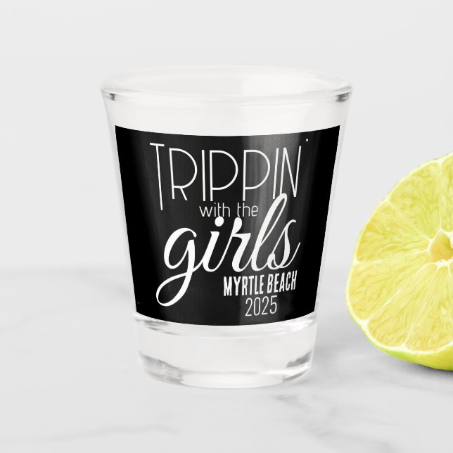 Trippin' with the Girls Personalised Shot Glass (Front)