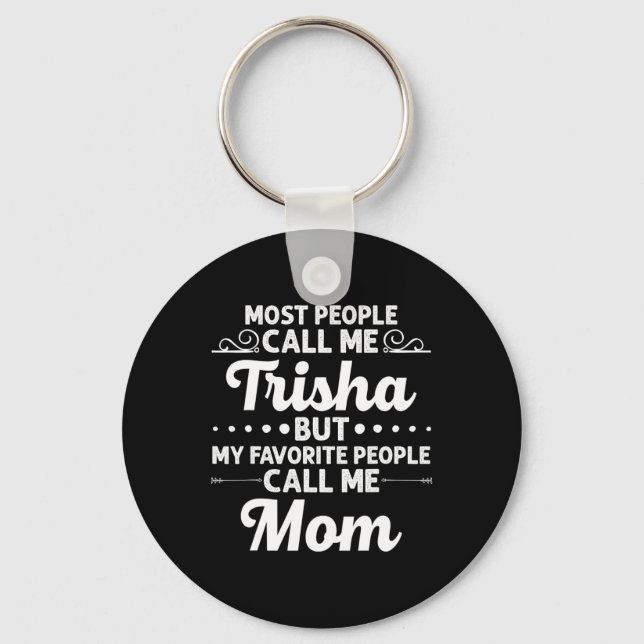 Trisha Gift Name Funny Mother's Day Personalised W Key Ring (Front)