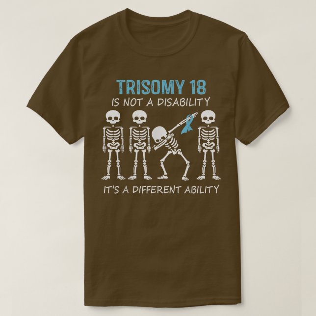 Trisomy 18 Dabbing Skeleton Shirt It's A Different (Design Front)