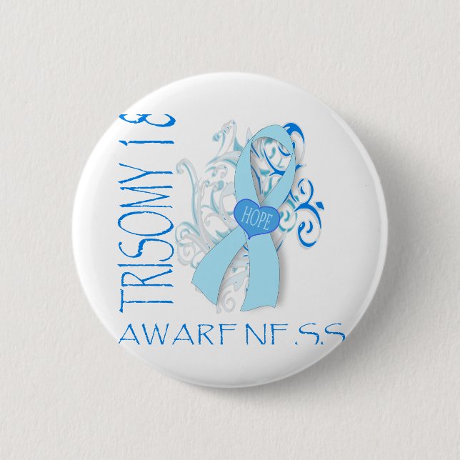 TRISOMY 18, TRISOMY 18 AWARENESS 6 CM ROUND BADGE (Front)