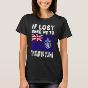 Tristan Da Cunha Flag Souvenir If lost send me to T-Shirt