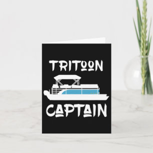 Tritoon Captain Gift Idea For Tritoon Boat Owner B Card