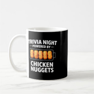 Trivia Night Powered By Chicken Nuggets  Coffee Mug