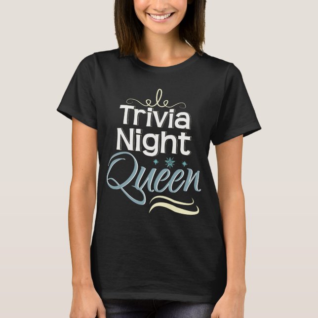 Trivia Night Queen Bar Quiz Game Lover Women Gift T-Shirt (Front)