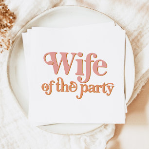 TRIXIE Retro 70's Wife of the Party Bachelorette Napkin
