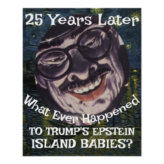 Trmp Epstein Island Files Babies Republican Trump Poster (Front)