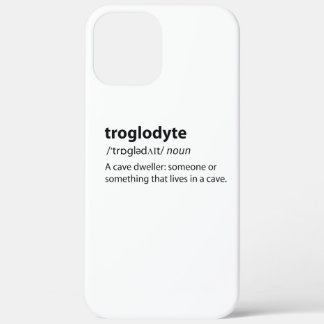 Troglodyte - Funny Cave Dweller Caver Speleology iPhone 12 Pro Max Case