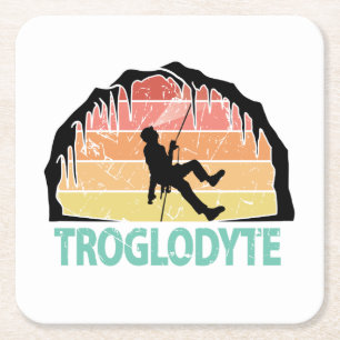 Troglodyte - Funny Caving Spelunking Speleology Square Paper Coaster