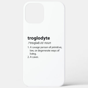 Troglodyte - Funny Definition Caving Speleology iPhone 12 Pro Max Case