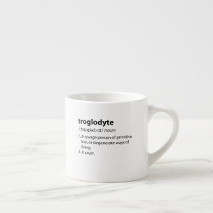 Troglodyte - Funny Definition Caving Speleology Espresso Cup