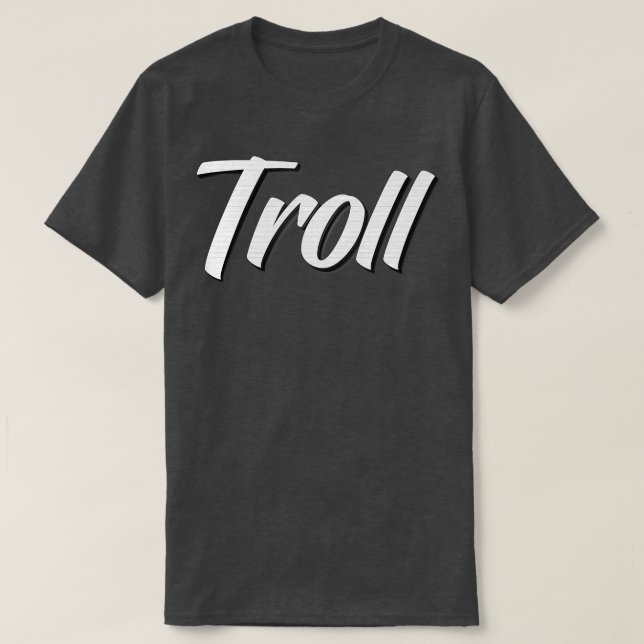Troll Trolling 1 T-Shirt (Design Front)