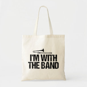 Trombone Humor I'm with the Band Tote Bag