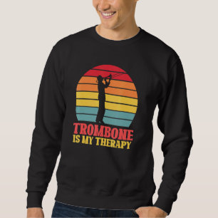 Trombone Is My Therapy Retro Trombonist Sweatshirt