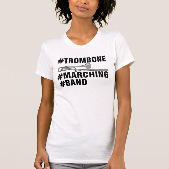 Trombone Marching Band Hashtags T-Shirt (Front)