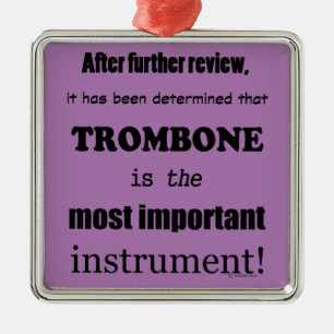 Trombone Most Important Instrument Metal Tree Decoration