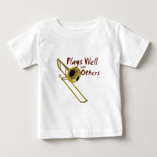 Trombone Plays Well Baby T-Shirt (Front)
