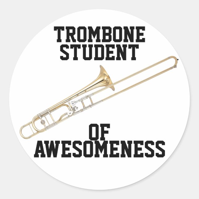 Trombone Student of Awesomeness Classic Round Sticker (Front)