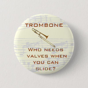 Trombone:  Who needs valves?  Button