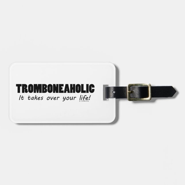 Tromboneaholic Life Luggage Tag (Front Horizontal)