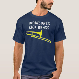 Trombones kick brass concert marching band Funny T-Shirt