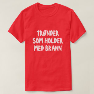 Trønder who support Brann in Norwegian red T-Shirt